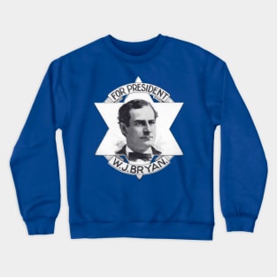 1900 William Jennings Bryan for President Crewneck Sweatshirt